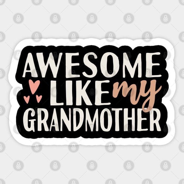 awesome like my grandmother Sticker by Tesszero